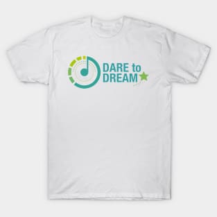 Dare to dream T-Shirt